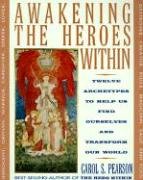 Awakening the Heroes Within Pearson Carol S.