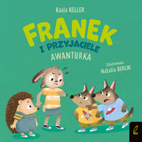 Awanturka. Franek i przyjaciele Kasia Keller