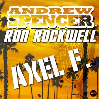 Axel F. - Andrew Spencer, Ron Rockwell