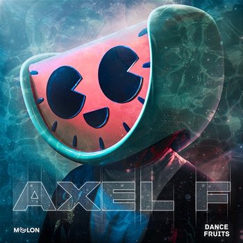 Axel F - MELON & Dance Fruits Music