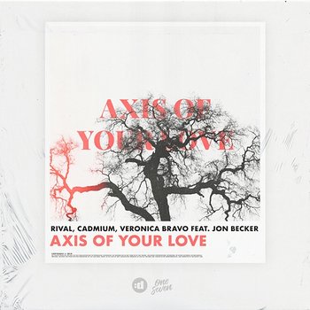 Axis Of Your Love - Rival, Cadmium, Veronica Bravo feat. Jon Becker