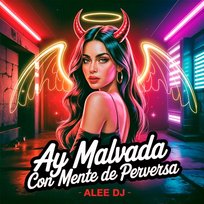 Ay Malvada Con Mente De Perversa aLee DJ