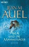 Ayla und die Mammutjäger Auel Jean M.