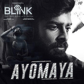 Ayomaya (From "Blink") - Prasanna Kumar M S, Jayanth Kumar & Pancham Jeeva