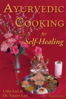 Ayurvedic Cooking for Self-Healing - Lad Usha, Lad Vasant