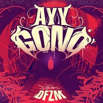 AYY GONO DFZM