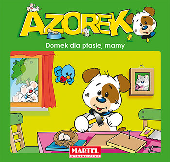 Azorek. Domek dla ptasiej mamy - Opracowanie zbiorowe