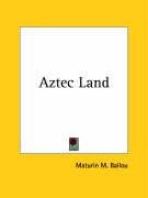 Aztec Land - Ballou Maturin M.