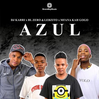 Azul - Dj Karri, BL Zero, Lebzito feat. Mfana Kah Gogo