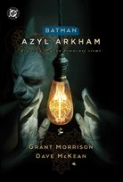 Azyl Arkham. Batman Morrison Grant, McKean Dave