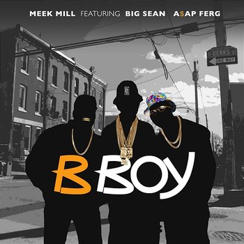 B Boy - Meek Mill