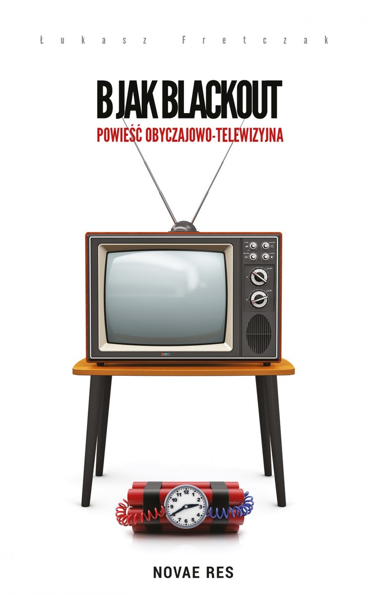 B jak Blackout. Powieść obyczajowo-telewizyjna - ebook mobi