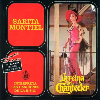 B.S.O. La Reina del Chantecler. 100 Años de Cine Español - Sarita Montiel