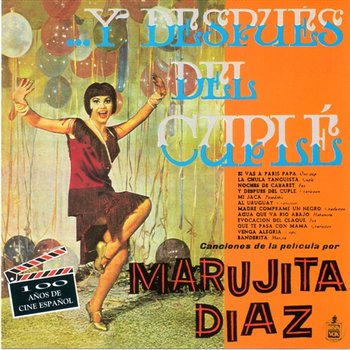 B.S.O. ... Y después del cuplé. 100 Años de Cine Español - Marujita Diaz