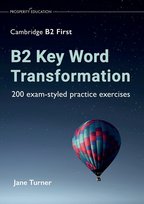 B2 Key Word Transformation Jane Turner