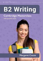 B2 Writing | Cambridge Masterclass with practice tests Margaret Cooze