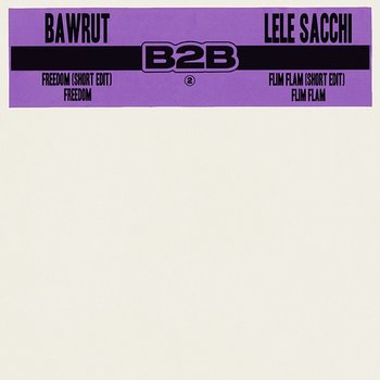 B2B 2 - Bawrut & Lele Sacchi