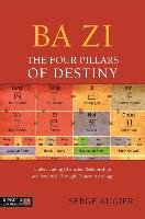 Ba Zi - The Four Pillars of Destiny Augier Serge