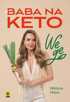 Baba na keto. Wege Wiktoria Mazur