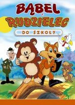 Bąbel i Rudzielec: Do szkoły Various Directors