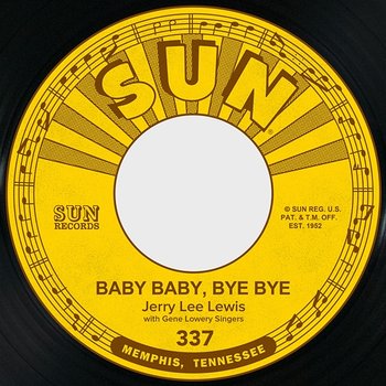 Baby Baby, Bye Bye / Old Black Joe - Jerry Lee Lewis feat. Gene Lowery Singers