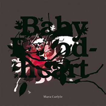 Baby Bloodheart - Mara Carlyle