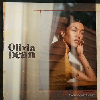 Baby Come Home - Olivia Dean