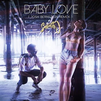 Baby Love - Samantha J. feat. R. City
