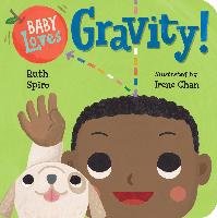 Baby Loves Gravity! - Spiro Ruth, Chan Irene