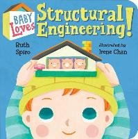 Baby Loves Structural Engineering! - Spiro Ruth