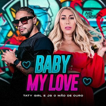 Baby My Love - Taty Girl & JS o Mão de Ouro