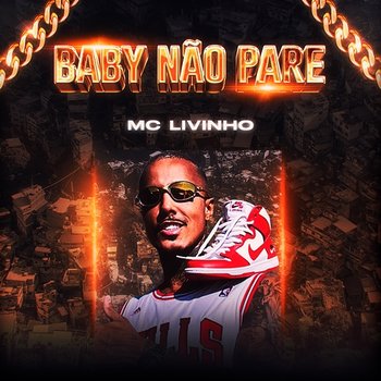 Baby Não Pare - MC Livinho
