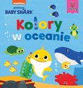 Baby Shark. Kolory w oceanie - Smart Study
