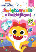 Baby Shark. Świętowanie z naklejkami - Smart Study