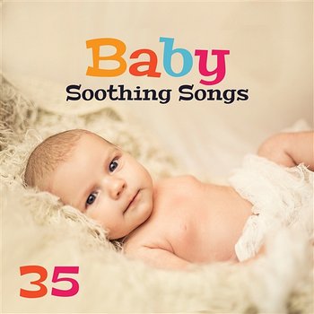 Baby Soothing Songs: 35 Gentle Lullabies to Fall Asleep, Cure for Trouble Sleeping for Newborn - Trouble Sleeping Music Universe