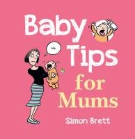 Baby Tips for Mums - Brett Simon