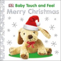 Baby Touch and Feel Merry Christmas Opracowanie zbiorowe