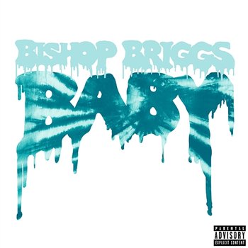 Baby - Bishop Briggs
