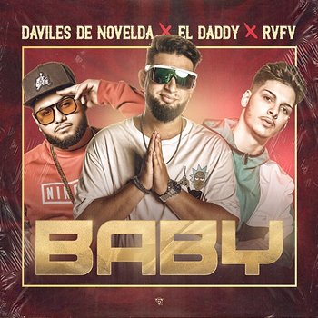 Baby - El Daddy, Rvfv, Daviles de Novelda