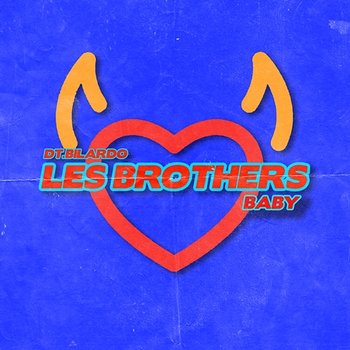 Baby - Les Brothers, DT.Bilardo