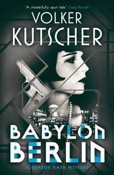Babylon Berlin - Kutscher Volker