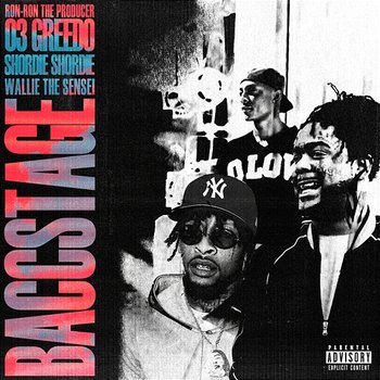 Baccstage - 03 Greedo & RONRONTHEPRODUCER feat. Shordie Shordie & Wallie The Sensei