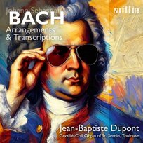 Bach: Arrangements and Transcriptions Dupont Jean-Baptiste