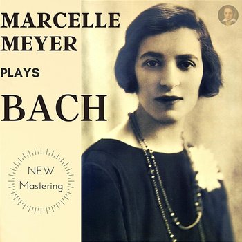 Bach by Marcelle Meyer: Complete Inventions & Sinfonias, Partitas, Toccatas, Italian Concerto.. .. - Marcelle Meyer