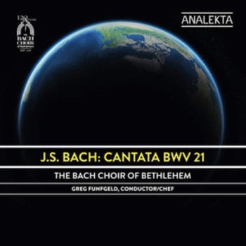 Bach: Cantata BWV 21 - Bach Choir of Bethlehem, Bach Festival Orchestra, Lemione Cassandra, Sharp William, Lamoreaux Rosa, Taylor Daniel, Field Elizabeth, Kitagawa Nobuo