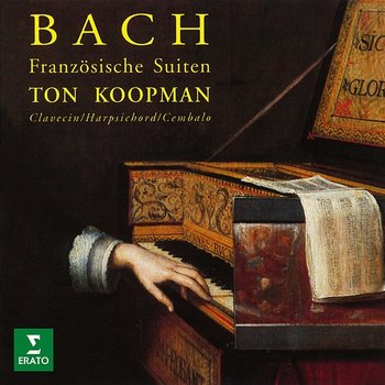 Bach: Französische Suiten, BWV 812 - 817 - Ton Koopman