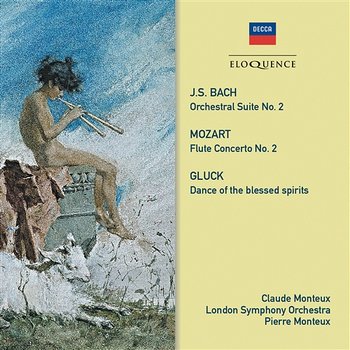 Bach, Gluck, Mozart: Music For Flute & Orchestra - Claude Monteux, London Symphony Orchestra, Pierre Monteux