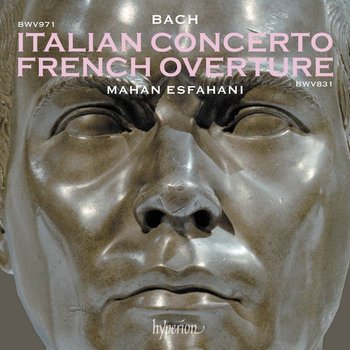 Bach: Italian Concerto & French Overture - Esfahani Mahan