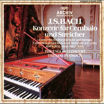 Bach, J.S.: Concertos for Harpsichord and Strings - The English Concert, Trevor Pinnock