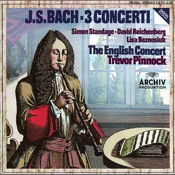 Bach, J.S.: Concertos for Solo Instruments BWV 1044, 1055 & 1060 - David Reichenberg, Lisa Beznosiuk, Simon Standage, The English Concert, Trevor Pinnock